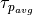 \tau_{p_{avg}}