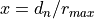 x = d_n/r_{max}