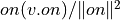 on (v.on)/\|on\|^2