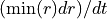 (\min(r) dr)/dt