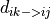 d_{ik->ij}