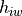 h_{iw}