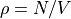 \rho = N/V