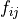 f_{ij}