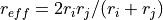 r_{eff} = 2 r_i r_j/(r_i+r_j)