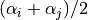 (\alpha_i + \alpha_j)/2