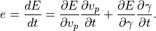 e = \frac{dE}{dt} = \frac{\partial E}{\partial v_p} \frac{\partial v_p}{\partial t} + \frac{\partial E}{\partial \gamma} \frac{\partial \gamma}{\partial t}.
