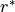 r^*