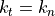 k_t = k_n