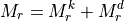 M_r = M^k_r + M^d_r