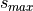 s_{max}