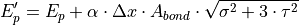 E_p^\prime = E_p + \alpha \cdot \Delta x \cdot A_{bond} \cdot \sqrt{\sigma^2 + 3
\cdot \tau^2}