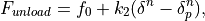 F_{unload} = f_0 + k_2(\delta^n - \delta_p^n),