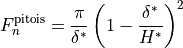 F_n^{\mathrm{pitois}} = \frac{\pi}{\delta^*} \left( 1 - \frac{\delta^*}{H^*} \right)^2 \\