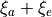 \xi_{a} + \xi_{e}
