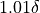 1.01 \delta