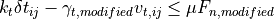 k_t \delta t_{ij} - \gamma_{t, modified} v_{t,ij} \leq \mu F_{n, modified}
