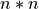 n*n