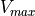 V_{max}