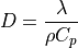D = \frac{\lambda}{\rho C_p}