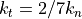 k_t = 2/7 k_n
