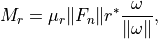 M_{r} = \mu_r \|F_n\| r^* \frac{\omega}{\|\omega\|},