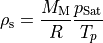 \rho_\mathrm{s} = \frac{M_\mathrm{M}}{R} \frac{p_\mathrm{Sat}}{T_p}