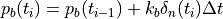 p_{b}(t_i) = p_{b}(t_{i-1}) + k_b \delta_n(t_i) \Delta t