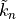 \tilde{k}_n