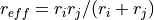 r_{eff} = r_i r_j/(r_i+r_j)