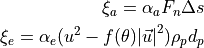 \xi_{a} = \alpha_a F_n \Delta s
\xi_{e} = \alpha_e (u^2 -f(\theta) {\left | \vec{u} \right | }^2 ) \rho_p d_p