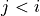 j<i