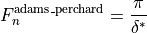 F_n^{\mathrm{adams\_perchard}} = \frac{\pi}{\delta^*}