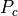 P_c