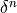 \delta^n