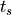 t_s