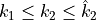 k_1 \leq k_2 \leq \hat{k}_2