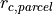 r_{c,parcel}