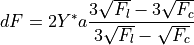 dF = 2 Y^* a \frac{3 \sqrt{F_l} - 3 \sqrt{F_c}}{3 \sqrt{F_l} - \sqrt{F_c}}
