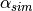 \alpha_{sim}