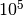 10^5