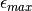 \epsilon_{max}