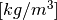 [kg/m^3]