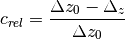 c_{rel} = \frac{\Delta z_0 - \Delta_z}{\Delta z_0}
