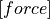 [force]