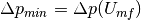 \Delta p_{min} = \Delta p (U_{mf})