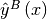\hat{y}^B \left( x \right)