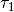 \tau_{1}