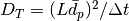 D_T = (L \bar{d}_p)^2 / \Delta t