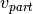 v_{part}
